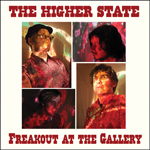Higher State Freakout at the Gallery