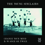 Young Sinclairs Change Your Mind