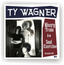 Ty Wagner Misery Train